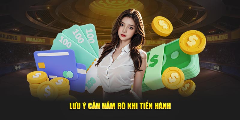 Lưu ý cần nắm rõ khi tiến hành