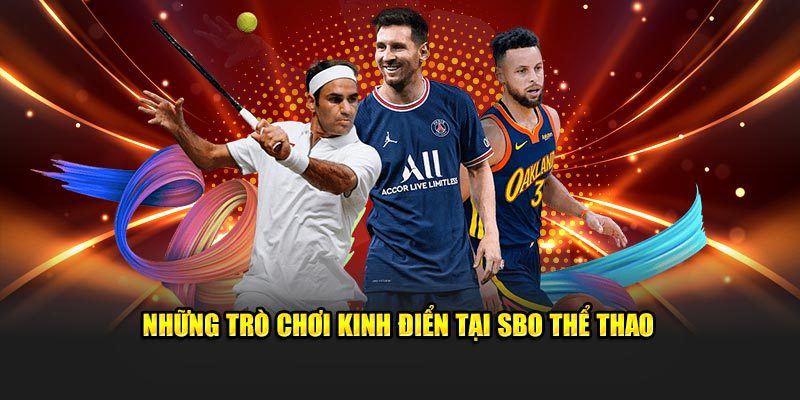 Những trò chơi kinh điển tại SBO thể thao