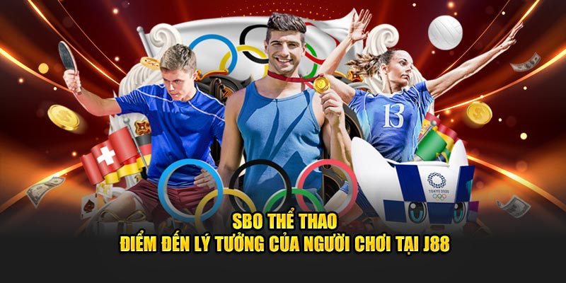 SBO thể thao điểm đến lý tưởng cho người chơi tại J88