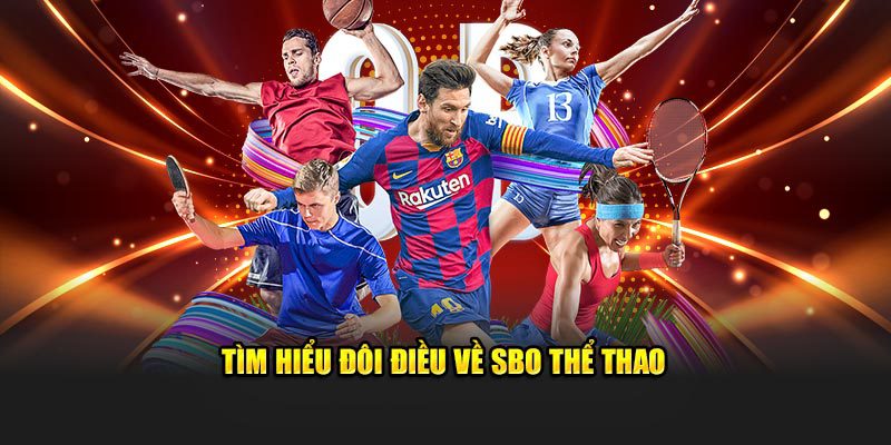 Tìm hiểu đôi điều về SBO thể thao